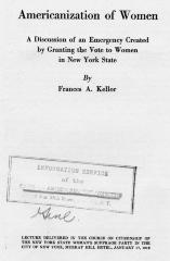 Americanization of Women: A Discussion of an Emergency Created by Granting the Vote to Women in New York State