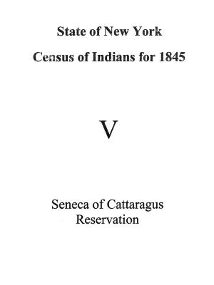 Seneca of Cattaragus Section of the Population Census of Indian Reservations, 1845.