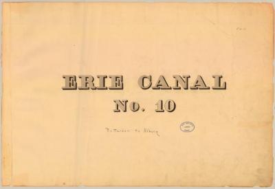 Erie Canal Survey, Volume ten, Erie Canal No. 10 from Rotterdam to Albany 