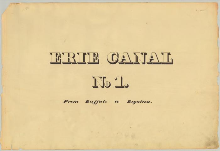 Erie Canal Survey, Volume one, Erie Canal No. 1 from Buffalo to Royalton