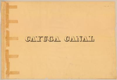 Cayuga and Seneca Canal Survey, Cayuga Canal Title page 