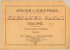 Chenango Canal Survey, Volume one, Chenango Canal No. 1 from Utica to Norwich 