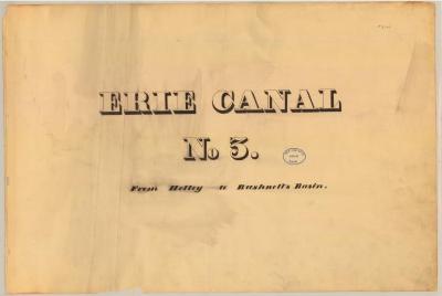 Erie Canal Survey, Volume three, Erie Canal No. 3 from Holley to Bushnells basin