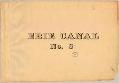 Erie Canal Survey, Volume eight, Erie Canal No. 8 from Utica to Minden 