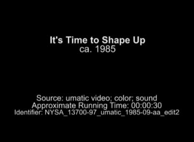 It's Time to Shape Up, ca. 1985