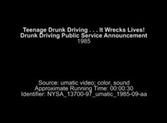 Teenage Drunk Driving...It Wrecks Lives! Drunk Driving Public Service Announcement, 1985