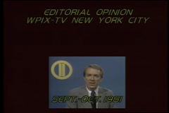 Editorial Opinion, WPIX-TV, New York City, 1981