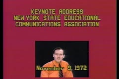 Keynote Address New York State Educational Communications Association, 1972