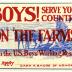 Boys! Serve Your Country on the Farms