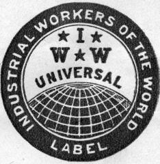 Union Label. Industrial Workers of the World