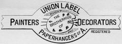 Union Label. Painters, Decorators and Paperhangers of America