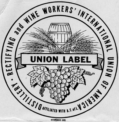 Union Label. Distillery, Rectifying and Wine Workers' International Union of America