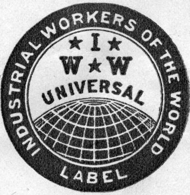 Union Label. Industrial Workers of the World